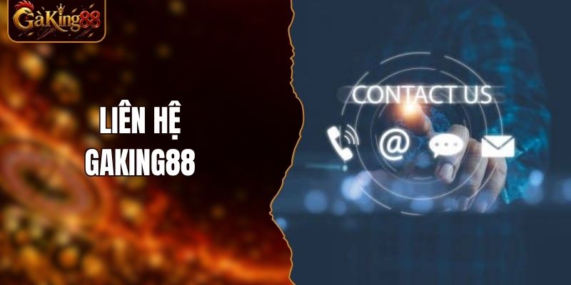 Liên Hệ Gaking88